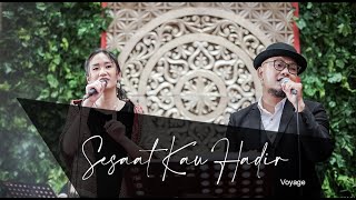 Sesaat Kau Hadir (cover) - Voyage Music