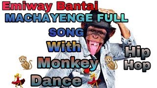 EMIWAY - MACHAYENGE DJ REMIX SONG WITH MONKEY 🐒 DANCE 💃 || EMIWAY BANTAI | MONKEY HIP HOP DANCE