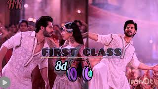 FIRST CLASS -kalank {8DAudio} ||Varun Dhawan|| 8D song ||👀♥️