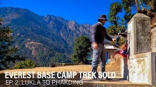 Everest Base Camp Trek Solo- EP. 2: Lukla To Phakding / December