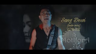 MOTIFORA - SANG DEWI [INDO VERS] (OFFICIAL VIDEO KLIP)