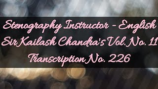 100 w.p.m. Sir Kailash Chandra's Transcription No. 226 (Volume 11)