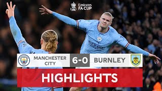 Haaland Hat-trick Sends City to Wembley | Manchester City 6-0 Burnley | Emirates FA Cup 2022-23