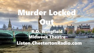 Murder Locked Out - R.D. Wingfield - Midweek Theatre