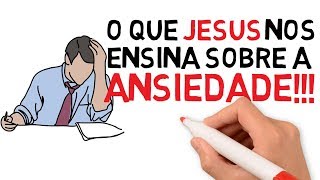 #13 | Ensino de Jesus sobre ansiedade (Estudo Bíblico)