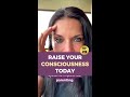 Tip #9: Raise Your Consciousness Today #parentingtips