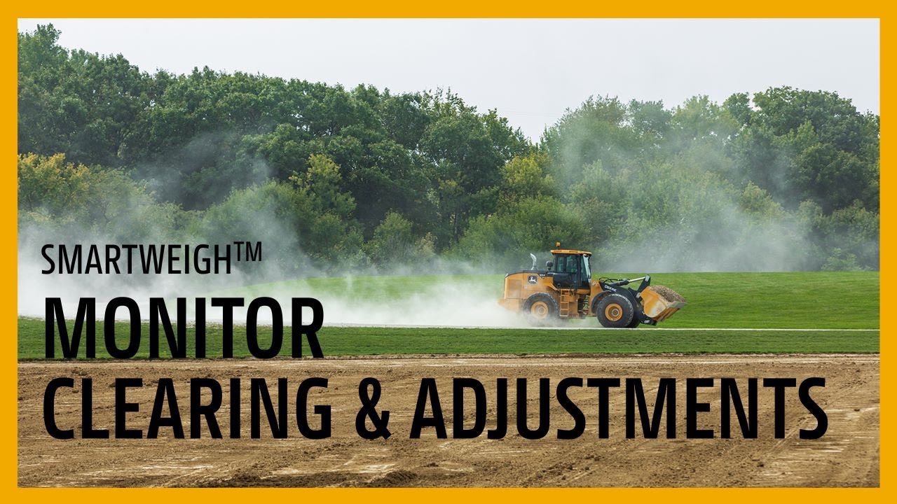 Monitor Clearing Adjustments Smartweigh John Deere Construction