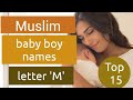 Muslim Baby Boy Names Starting With M|M alphabet muslim baby boy names