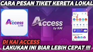 CARA PESAN TIKET KERETA API LOKAL ONLINE DI KAI ACCESS TERBARU 2024