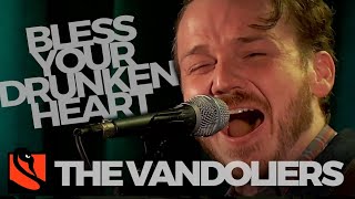 Bless Your Drunken Heart | The Vandoliers