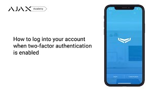 How to log into your Ajax account using two-factor authentication (2FA)