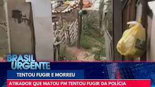 PM executado: atirador tentou fugiu, mas acabou morto | Brasil Urgente