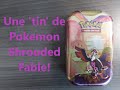 Une 'tin' Pokemon Shrouded fable!