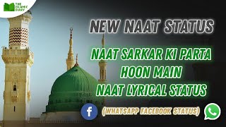 Naat Sarkar Ki Parhta Hoon Main Whatsapp Status | Hashr Ka Din Bhi Ajab Status | The Islamic Diary