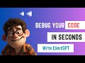 Debug your Python code in seconds with ChatGPT/ Debugging made easy with AI