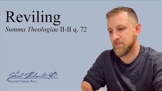 What is Reviling? The Summa Theologica explained, question 72