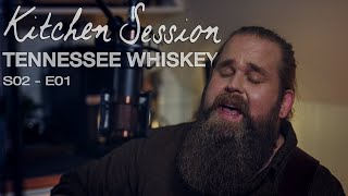 Chris Kläfford - Tennessee Whiskey, Kitchen Session [S02-E01]