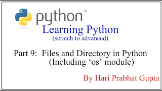 Python Programming -Part 9: Files and Directory in Python (Including ‘os’ module)
