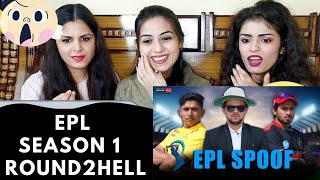 EPL | Season 1 | Round2hell | R2H | REACTION