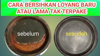 Cara membersihkan loyang yang lama tidak terpake atau loyang baru di beli