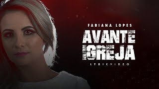 Avante Igreja - Fabiana Lopes (Lyric Video)