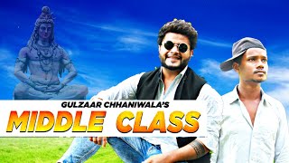 GULZAAR CHHANIWALA - Middle Class ( Full Song ) | Latest Haryanvi songs | Medal Full song Amit Singh