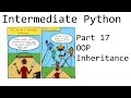 OOP inheritance - Intermediate Python Programming p.17
