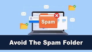 How To Never Land In The Gmail Spam Folder