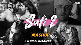 Sufi Mashup 2 | SiDD iNSANEZ | Aayat | Laal Ishq | Kun Faya Kun | Bollywood Lofi | Ranbir Kapoor