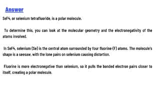 Is SeF4 polar or nonpolar? Why?