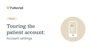 Touring the patient account: Account settings | Patient support