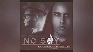 Farruko - No Soy Ft. Nicky Jam