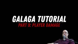 Galaga Tutorial Part 9