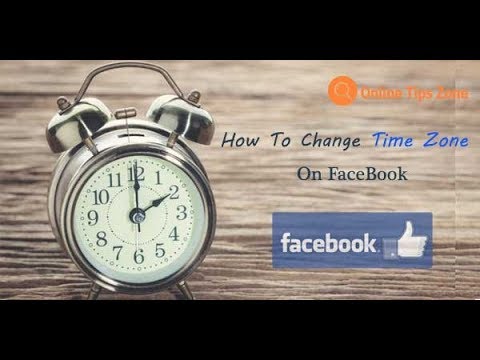How to change TimeZone of facebook How to change TimeZone of facebook