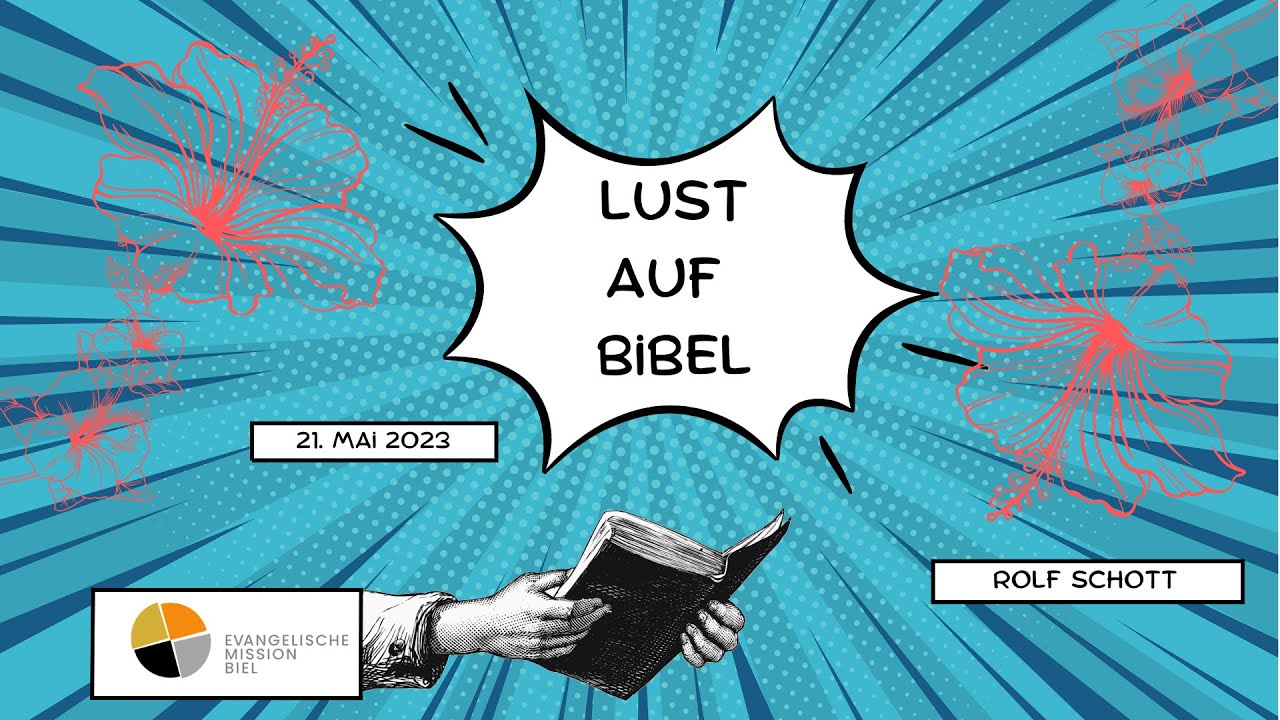 EMB - Predigt 21 05 2023 - Lust Auf Bibel - YouTube