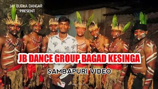 JB DANCE GROUP (BAGAD) KESINGA KALAHANDI #sambalpuri @pintuproduction9002