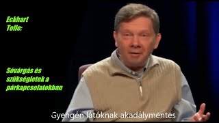 Eckhart Tolle: Sóvárgás és szükségletek a párkapcsolatokban