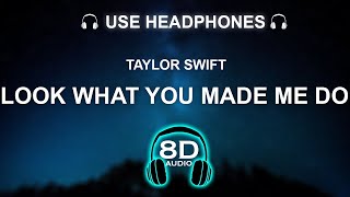 Taylor Swift - Look What You Made Me Do 8D SONG | BASS BOOSTED