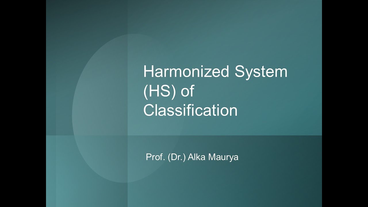 Harmonized System System Of Classification (HS Codes) - YouTube