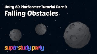Unity 2D Platformer Tutorial: Falling Obstacles (Resetting Player & Objects)