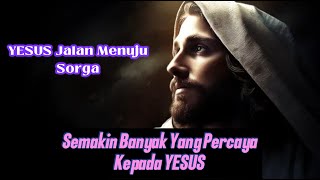 Yesus itu Tuhan - Mengapa Yesus satu-satunya jalan Kepada Tuhan