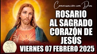 ROSARIO AL SAGRADO CORAZÓN DE HOY VIERNES 07 FEBRERO 2025 ((Sagrado Corazón de Jesús))