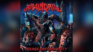 BRAIN DRILL - Boundless Obscenity (Full album)