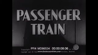 STREAMLINER TRAINS   1940 PASSENGER RAILROAD EDUCATIONAL FILM  "THE PASSENGER TRAIN" MD86534