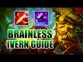 BRAINLESS IVERN GUIDE [ League of Legends ]