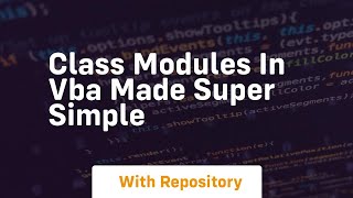 class modules in vba made super simple
