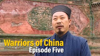 Warriors of China: Episode Five: Wudang Mountain
