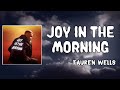 Joy In The Morning Lyrics - Tauren Wells