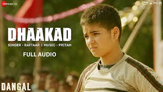 Dhaakad - Full Audio | Dangal | Aamir Khan | Pritam | Amitabh Bhattacharya | Raftaar