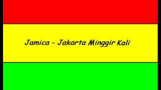 jamica - jakarta minggir kali